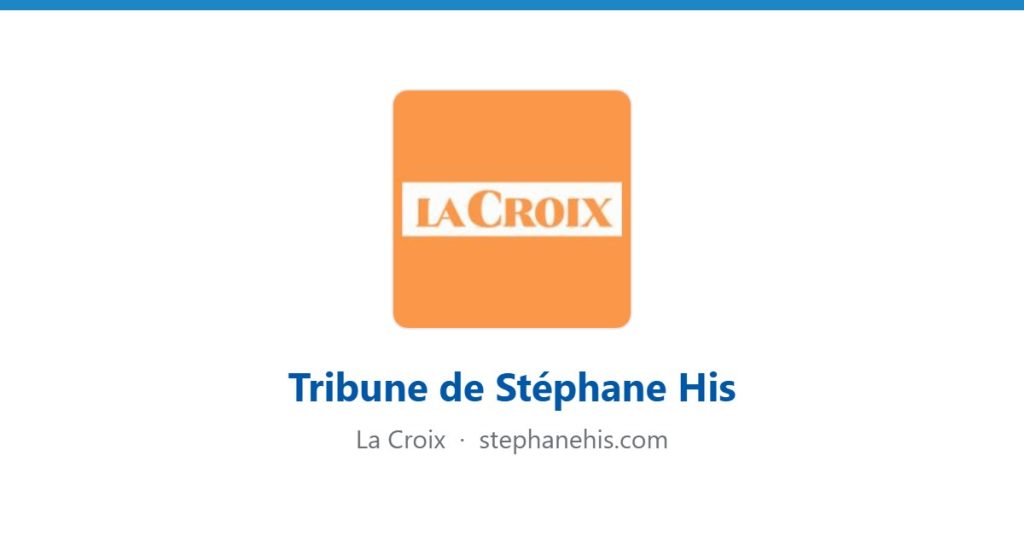 Tribune de Stéphane His parue dans La Croix