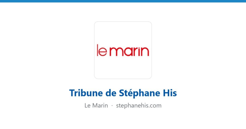 Tribune de Stéphane His parue dans Le Marin